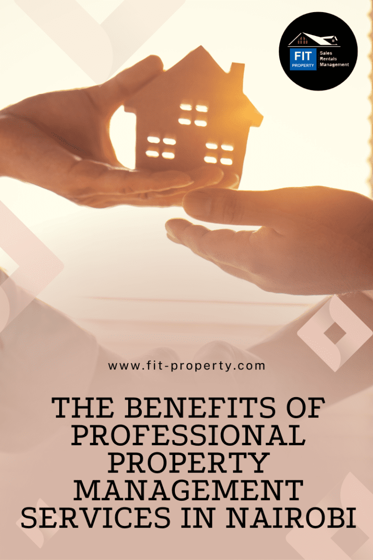The Benefits of Professional Property Management Services in Nairobi FIT PROPERTY